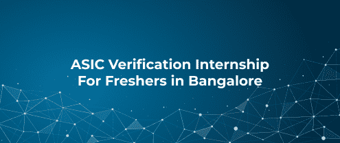 ASIC Verification Internship For Freshers in Bangalore